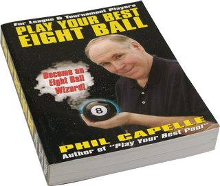 Phil Capelle – Play Your Best 8-Ball | Complete Strategy & Training Guide for 8-Ball Players | Improve Position Play, Patterns & Winning Percentage